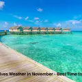 Maldives Weather in November – Best Time to Visit